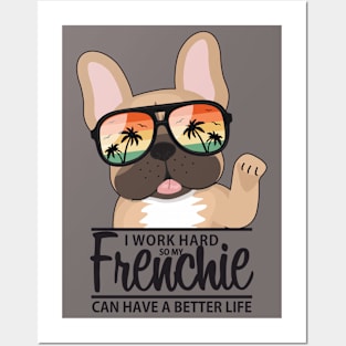 Frenchie - Have a better life! Posters and Art